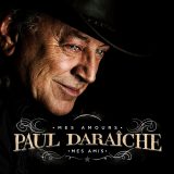 Paul Daraîche - Album de musique "Mes amours mes amis"